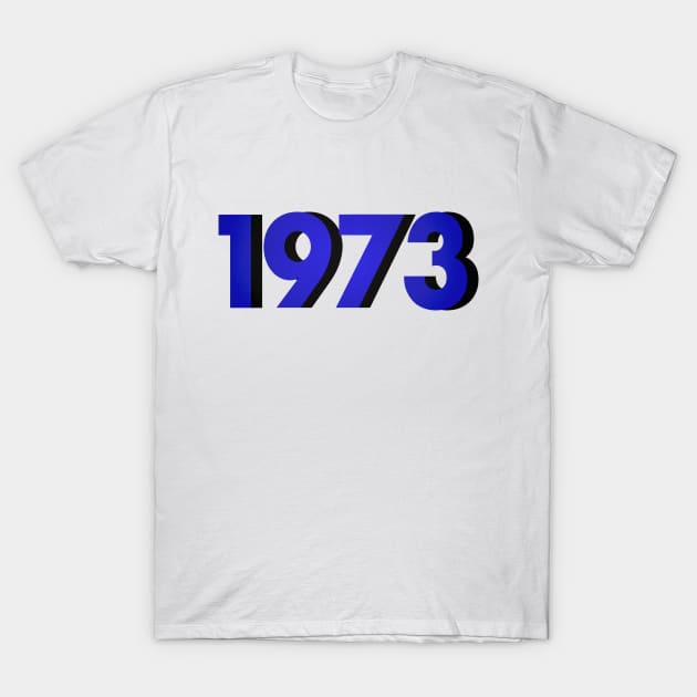 1973 T-Shirt by ethanchristopher